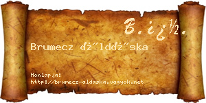 Brumecz Áldáska névjegykártya